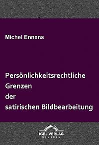 Persönlichkeitsrechtliche Grenzen der satirischen Bildbearbeitung