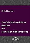 Persönlichkeitsrechtliche Grenzen der satirischen Bildbearbeitung