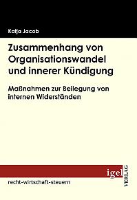 Zusammenhang von Organisationswandel und innerer Kündigung