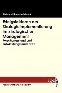 Erfolgsfaktoren der Strategieimplementierung im Strategischen Management