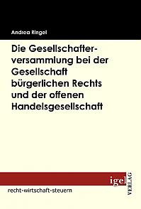 Die Gesellschafterversammlung bei der Gesellschaft bürgerlichen Rechts und der offenen Handelsgesellschaft