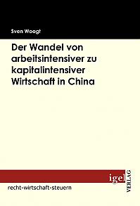 Der Wandel von arbeitsintensiver zu kapitalintensiver Wirtschaft in China