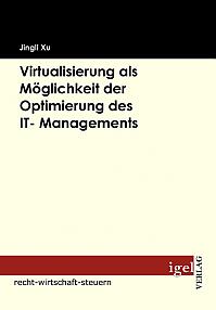 Virtualisierung als Möglichkeit der Optimierung des IT- Managements
