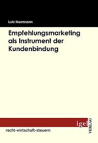 Empfehlungsmarketing als Instrument der Kundenbindung