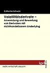 Volatilitätsderivate  Anwendung und Bewertung von Derivaten mit nichthandelbarem Underlying
