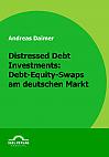 Distressed Debt Investments: Debt-Equity-Swaps am deutschen Markt
