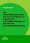 Der Urteilsbildungsprozess bei der Anwendung von analytischen Prüfungshandlungen im Rahmen der Jahresabschlussprüfung