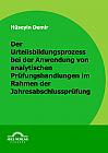 Der Urteilsbildungsprozess bei der Anwendung von analytischen Prüfungshandlungen im Rahmen der Jahresabschlussprüfung