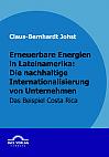 Erneuerbare Energien in Lateinamerika: Die nachhaltige Internationalisierung von Unternehmen