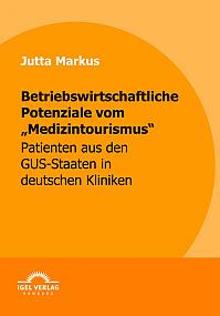 Betriebswirtschaftliche Potenziale vom "Medizintourismus"