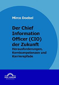Der Chief Information Officer (CIO) der Zukunft