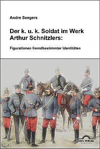 Der k.u.k-Soldat bei Arthur Schnitzler: Figurationen fremdbestimmter Identitäten