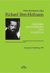 Richard Beer-Hofmann: „Zwischen Ästhetizismus und Judentum“. Symposion Heidelberg 1995