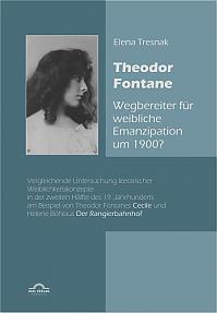 Theodor Fontane: Wegbereiter für weibliche Emanzipation um 1900?