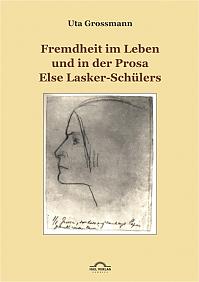 Fremdheit im Leben und in der Prosa Else Lasker-Schülers