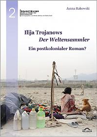 Ilija Trojanows Der Weltensammler - Ein postkolonialer Roman?