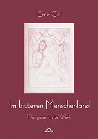 Ernst Goll: Im bitteren Menschenland