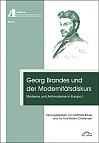Georg Brandes und der Modernitätsdiskurs: Moderne und Antimoderne in Europa I