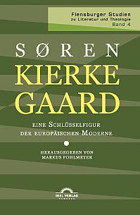 Kierkegaard  eine Schlüsselfigur der europäischen Moderne