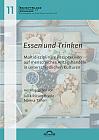 Essen und Trinken: Multidisziplinäre Perspektiven auf menschliches Alltagshandeln in unterschiedlichen Kulturen