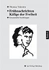 Thomas Valentin - Werke VI: Frühnachrichten/Käfige der Freiheit