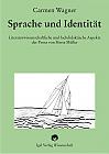 Sprache und Identität: Literaturwissenschaftliche und fachdidaktische Aspekte der Prosa von Herta Müller