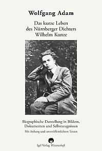 Das kurze Leben des Nürnberger Dichters Wilhelm Kunze