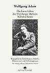 Das kurze Leben des Nürnberger Dichters Wilhelm Kunze
