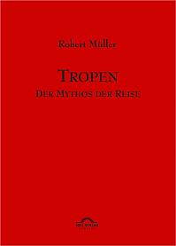 Tropen. Der Mythos der Reise