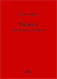 Tropen. Der Mythos der Reise