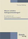 Warum scheitern Vertragsverhandlungen? Ein politischer und ökonomisch-juristischer Vergleich