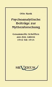 Psychoanalytische Beiträge zur Mythenforschung