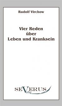 Vier Reden über Leben und Kranksein