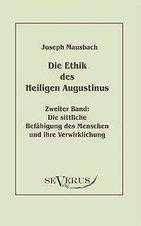 Die Ethik des heiligen Augustinus, Zweiter Band