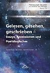 Gelesen, gesehen, geschrieben  Essays, Rezensionen und Poetologisches