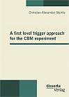 A first level trigger approach for the CBM experiment