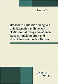 Methode zur Klassifizierung von Unfallszenarien mithilfe von FE-Gesamtfahrzeugsimulationen, Wavelettransformierten und künstlichen neuronalen Netzen