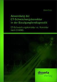 Anwendung der CT-Schwächungskorrektur in der Basalgangliendiagnostik: CT-Schwächungskorrektur vs. Korrektur nach CHANG