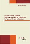Intimate Partner Violence against Women and its Implications for Women’s Health in Pakistan