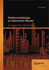 Schülervorstellungen zu historischem Wandel: Eine empirische Untersuchung