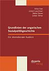 Grundlinien der ungarischen Sozialpolitikgeschichte