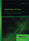 Der Einstieg in die Cloud: Ein Blick auf die Technik und die juristischen Grundlagen des Cloud Computings