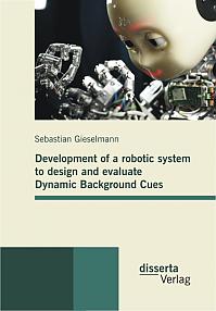 Development of a robotic system to design and evaluate Dynamic Background Cues