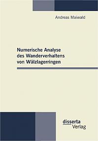 Numerische Analyse des Wanderverhaltens von Wälzlagerringen