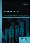 Arbeitsschutz in der DDR: Kommunistische Durchdringung fachlicher Konzepte