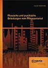 Physische und psychische Belastungen vom Pflegepersonal