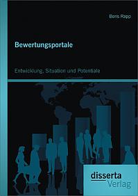 Bewertungsportale: Entwicklung, Situation und Potentiale