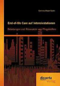 End-of-life Care auf Intensivstationen: Belastungen und Ressourcen von Pflegekräften