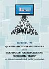 Korpuslinguistische Untersuchungen der bosnischen, kroatischen und serbischen Korpora: mit Hilfe der Computerlinguistik und der Texttechnologie