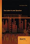 Das Leben in zwei Sprachen - Eine empirische Untersuchung zum bilingualen Leben italienischer Migrantenkinder